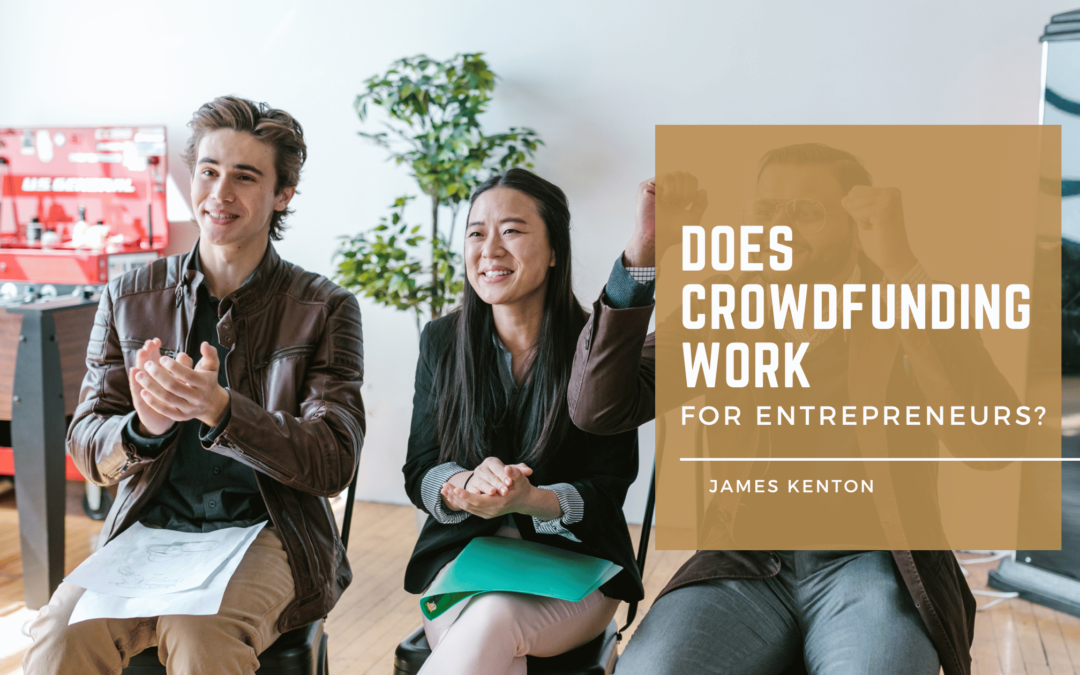 Does Crowdfunding Work for Entrepreneurs?