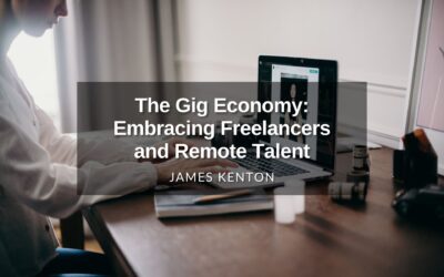 The Gig Economy: Embracing Freelancers and Remote Talent